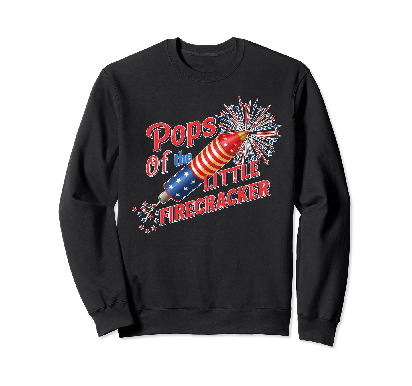 Funny Pops Little Firecracker Sweatshirt - Novelty Apparel for Adults - T-Shirt, Sweatshirt, Hoodie
