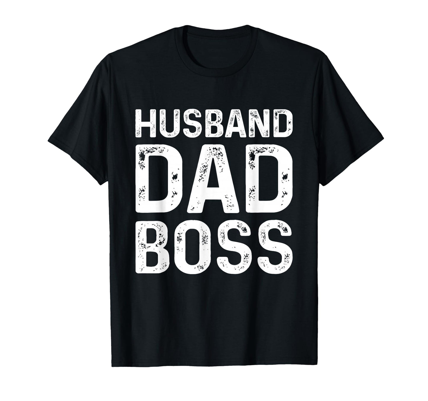 Husband Dad Boss Fathers Day Bosss Day T-Shirt - Trendy Graphic Men Women - T-Shirt, Sweatshirt, Hoodie