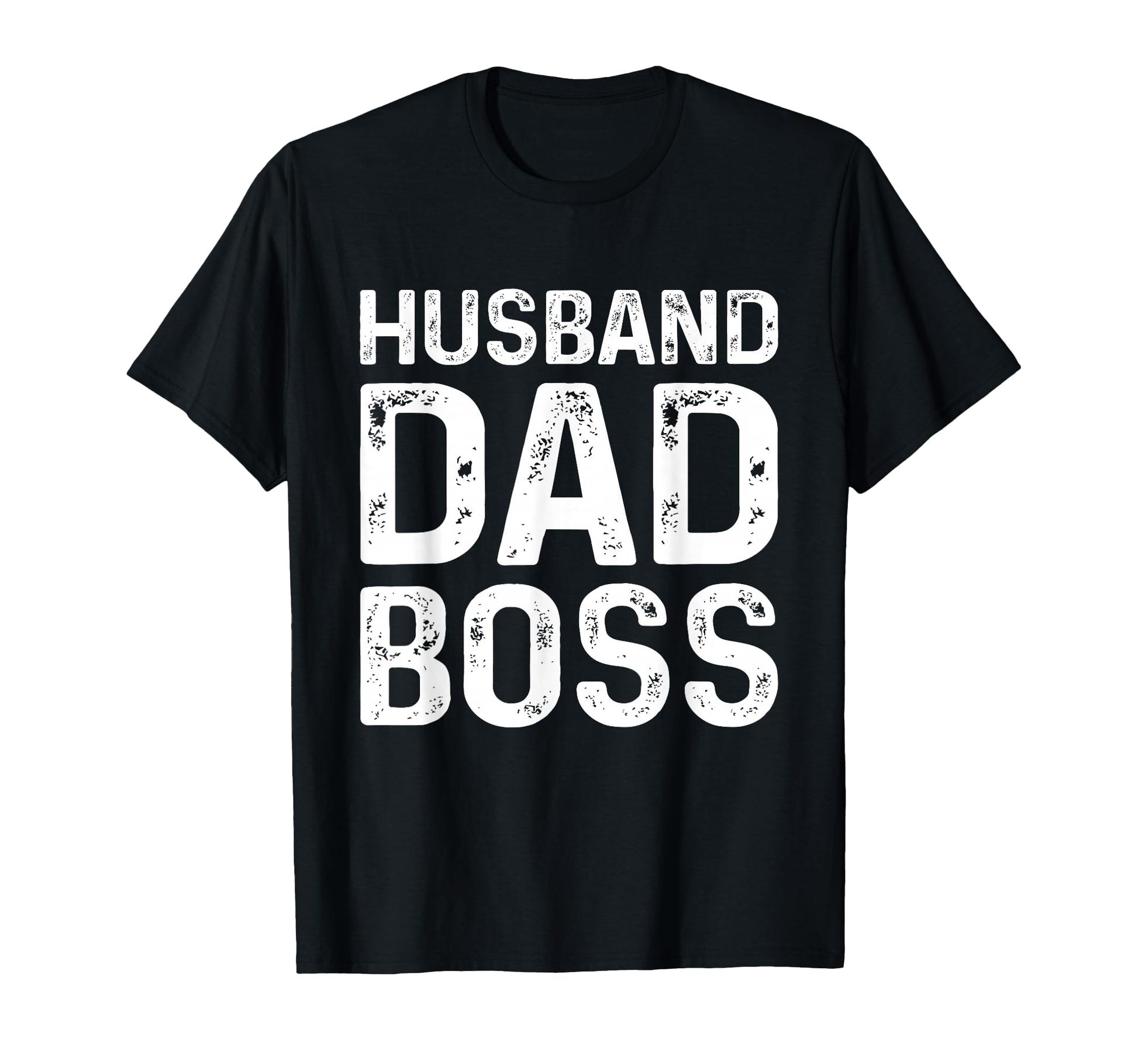 Husband Dad Boss Fathers Day Bosss Day T-Shirt - Trendy Graphic Men Women - T-Shirt, Sweatshirt, Hoodie