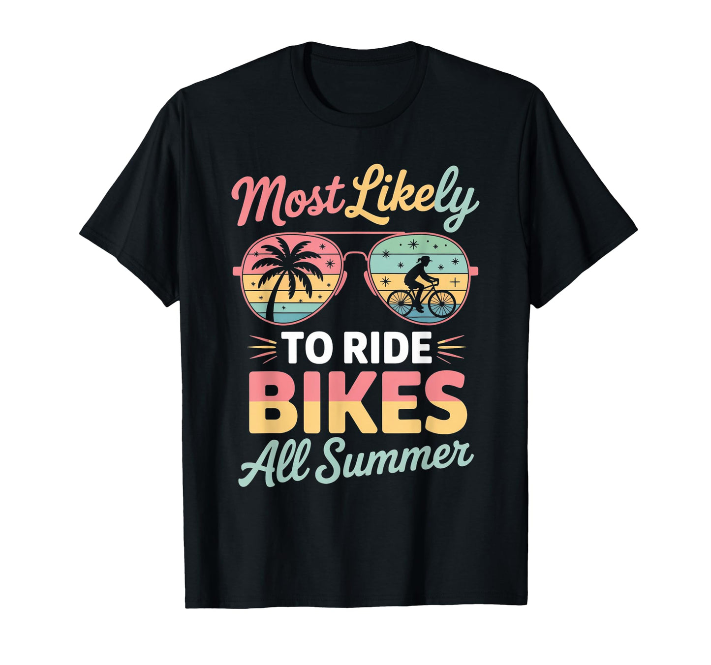 Most Likely To Ride Bikes All Summer T-Shirt - Novelty Apparel Men Women - T-Shirt, Sweatshirt, Hoodie
