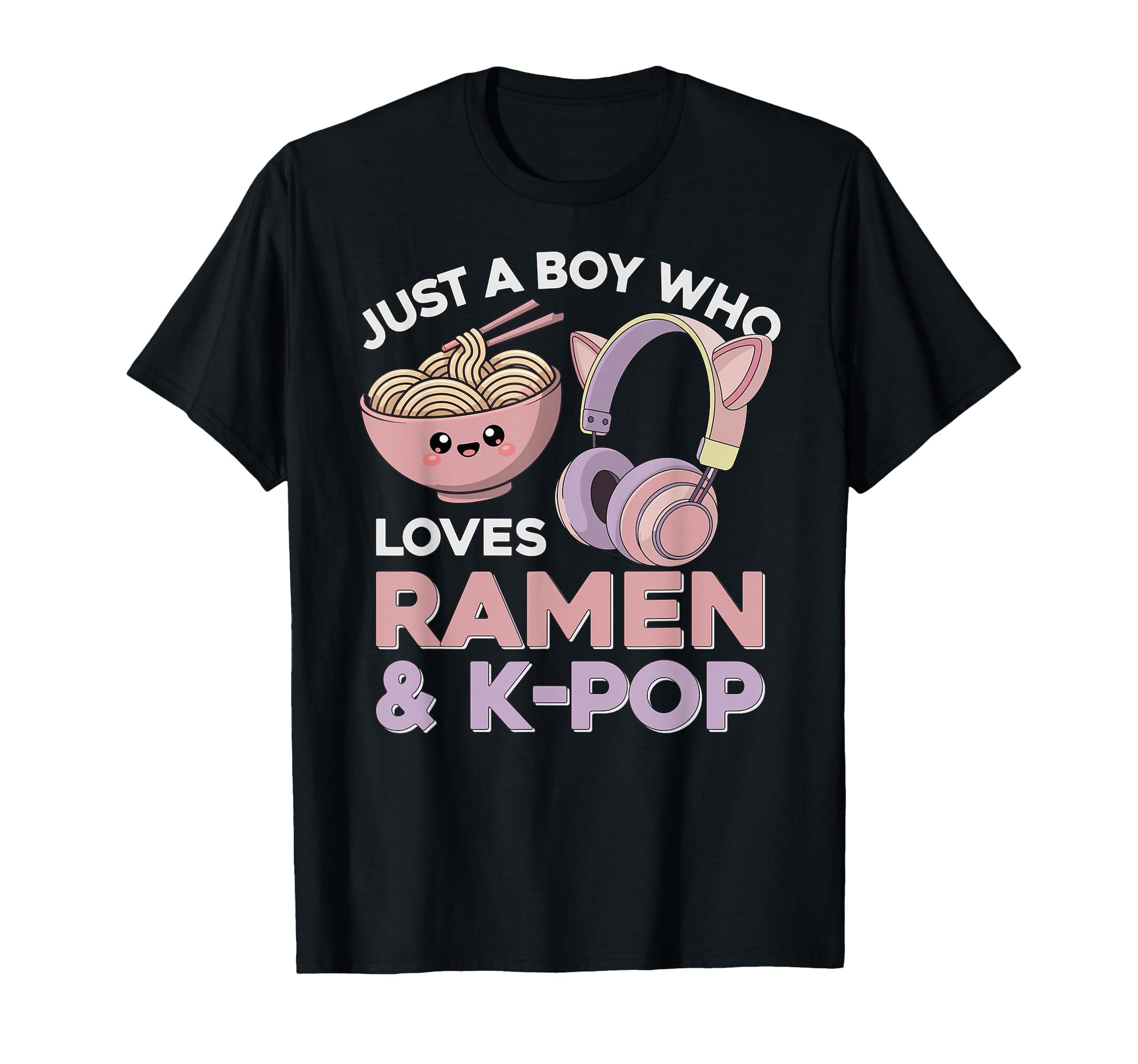 Ramen Kpop Just Who Loves Ramen K Pop T-Shirt - Graphic Print for Adults - T-Shirt, Sweatshirt, Hoodie