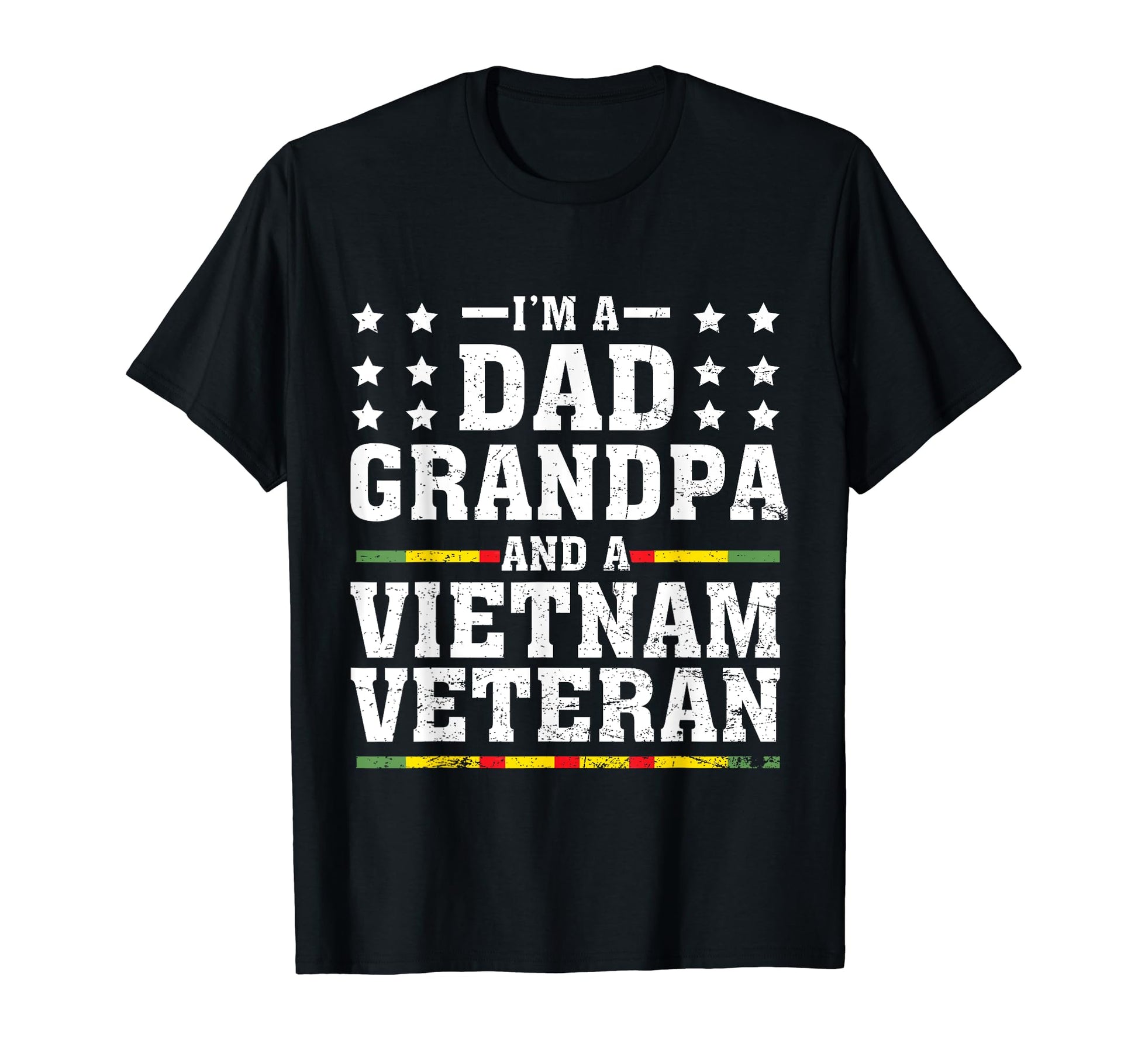 Im Dad Grandpa And Vietnam Veteran T-Shirt - Novelty Apparel Unisex - T-Shirt, Sweatshirt, Hoodie