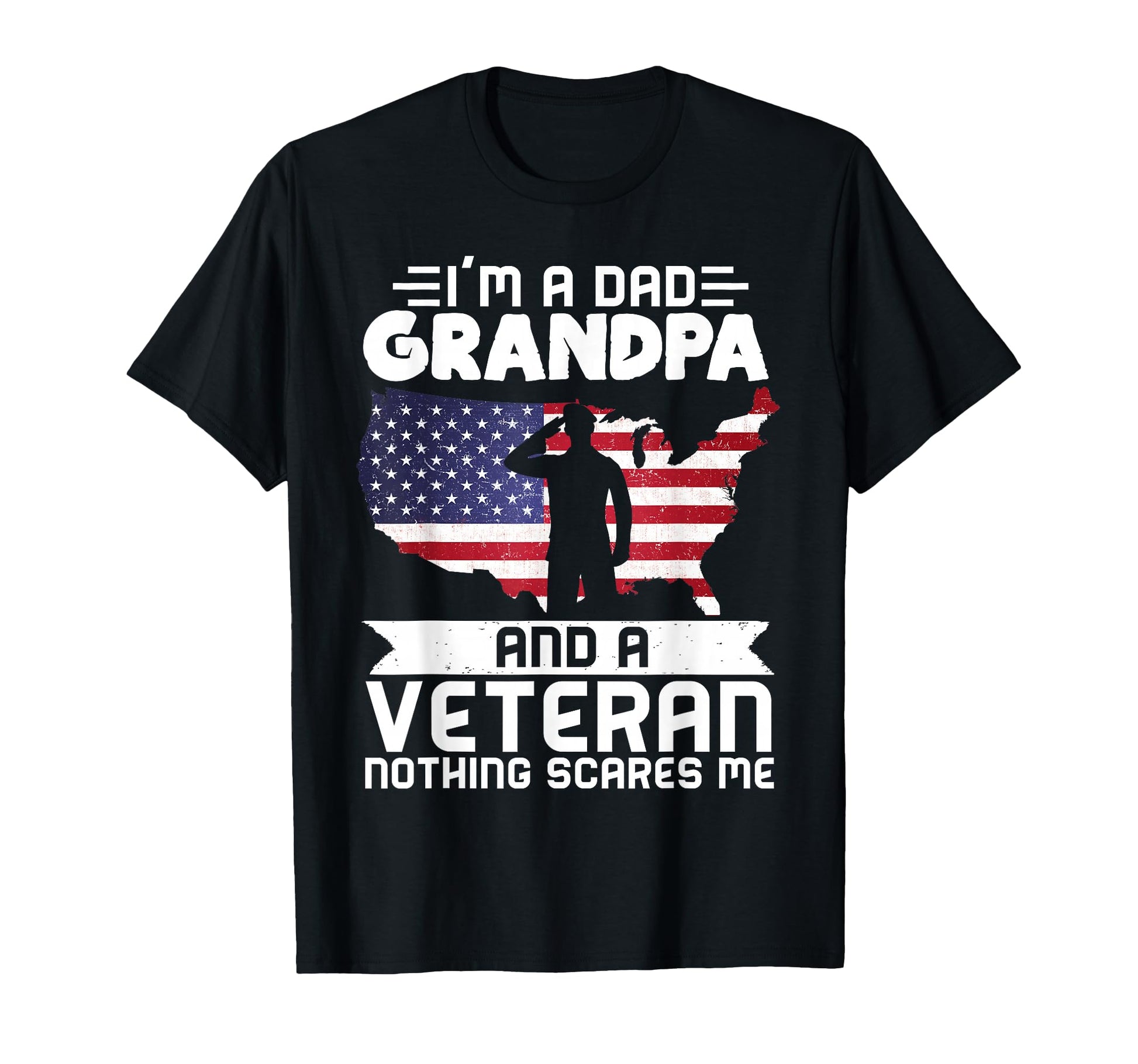 Dad Grandpa Veteran Nothing Scares T-Shirt - Novelty Apparel Men Women - T-Shirt, Sweatshirt, Hoodie
