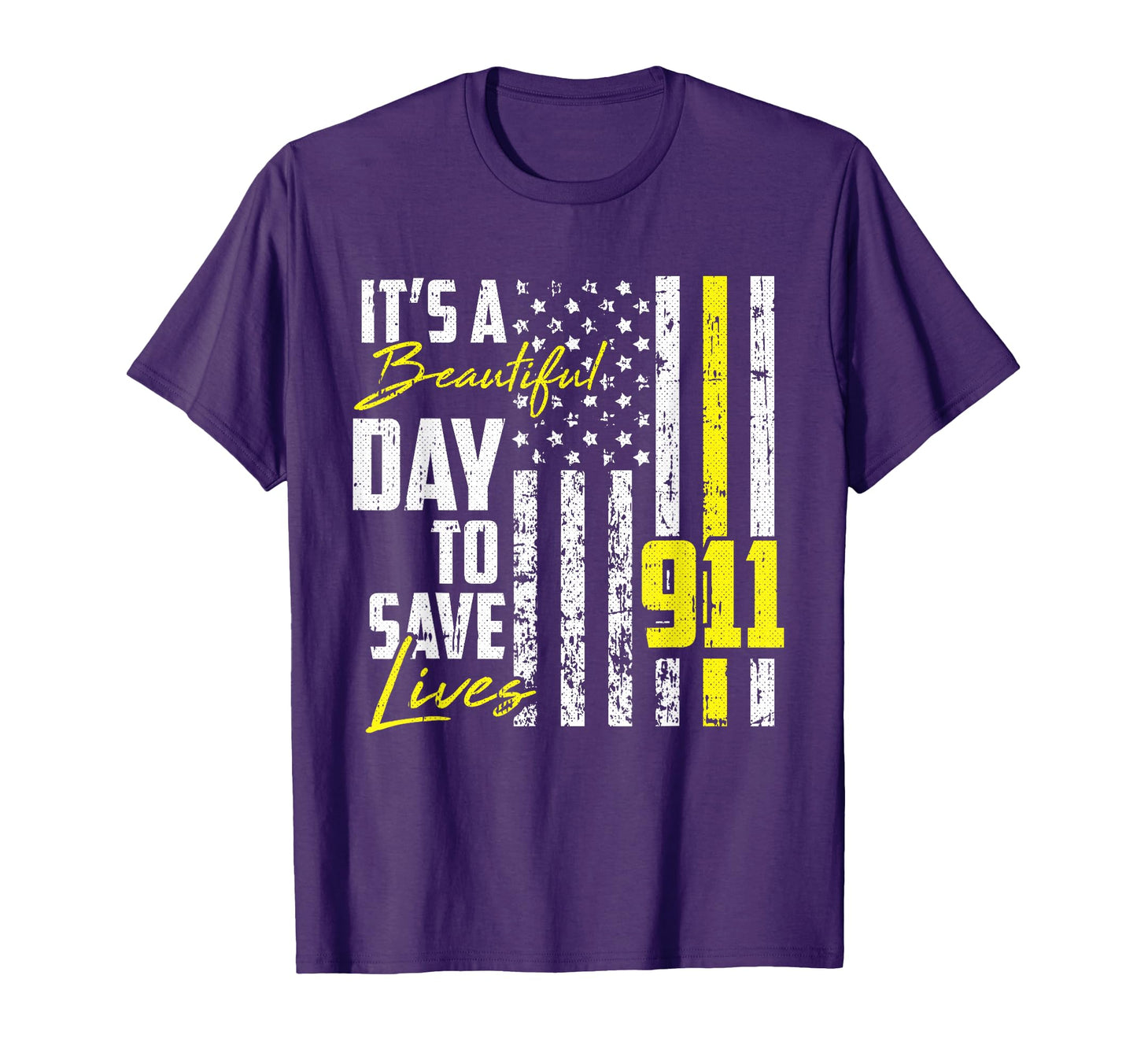 Its Beautiful Day To Save Lives 911 T-Shirt - Custom Art Print Unisex - T-Shirt, Sweatshirt, Hoodie