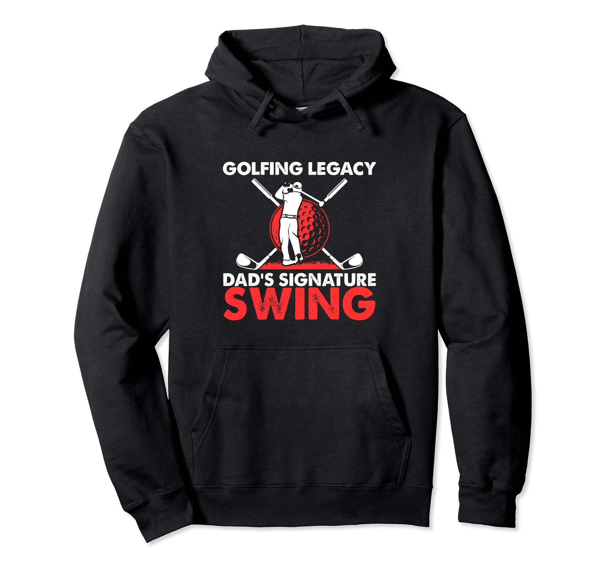 Funny Golfing Legacy Dads Signature Hoodie - Unique Graphic Men Women - T-Shirt, Sweatshirt, Hoodie