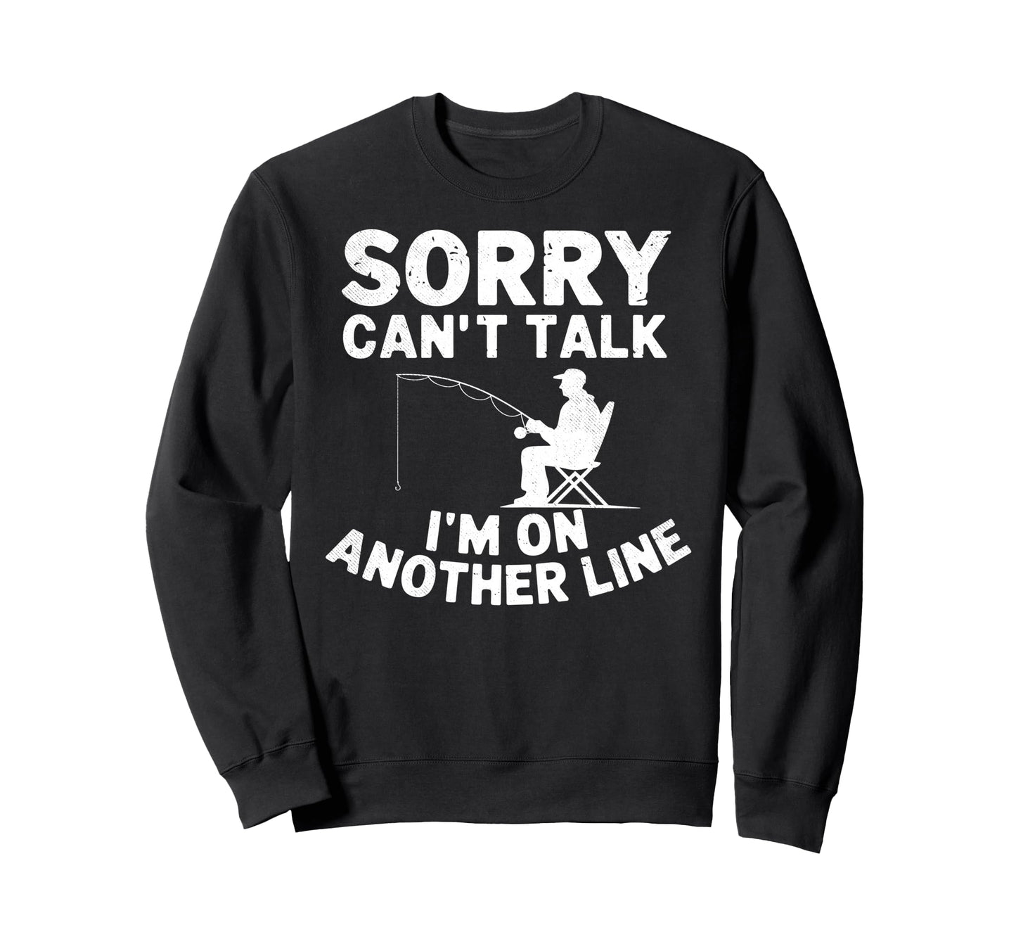 Sorry Cant Talk Im My Other Line Sweatshirt - Streetwear Style Men Women - T-Shirt, Sweatshirt, Hoodie