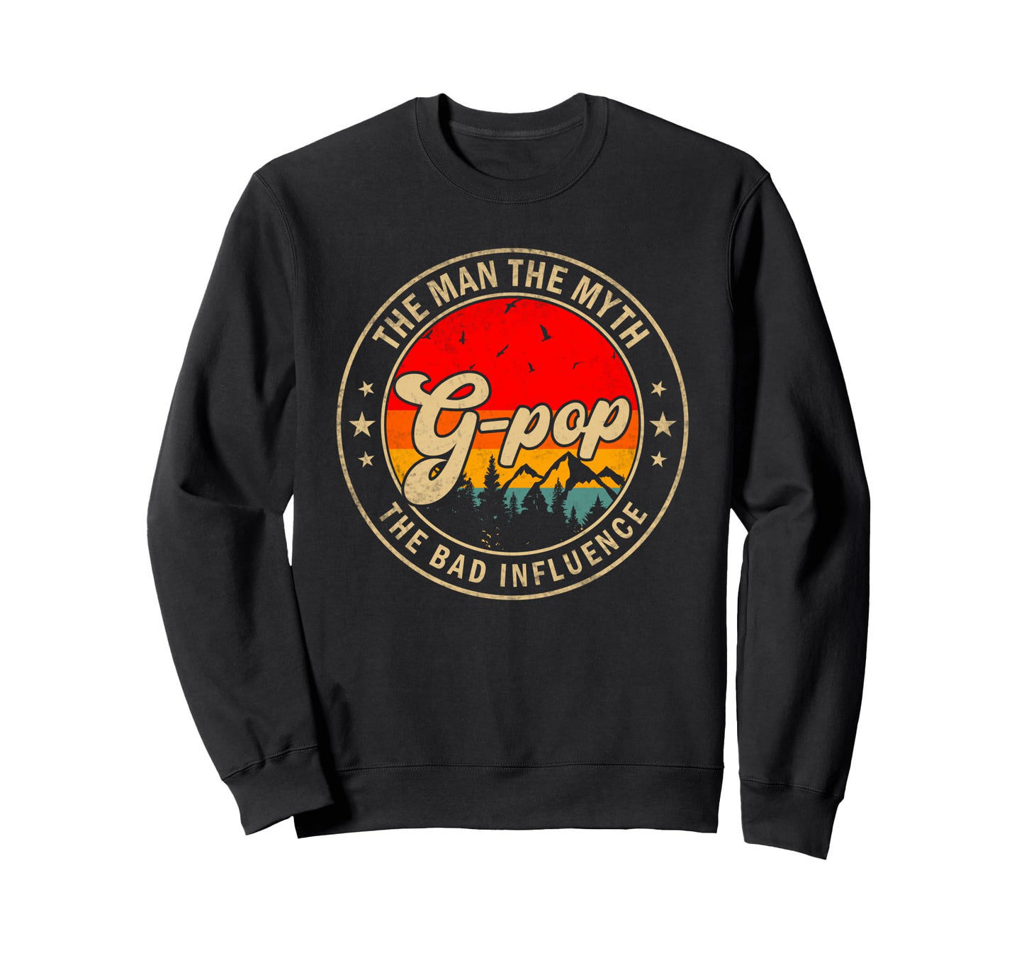 G Pop Myth Bad Influence Papa Sweatshirt - Fun Novelty Design Unisex - T-Shirt, Sweatshirt, Hoodie
