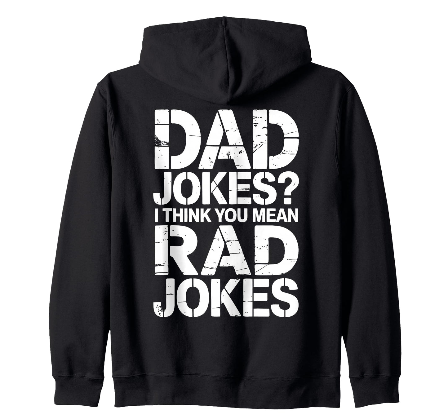 Dad Joke Funny Father Gifts Tees Hoodie - Streetwear Style for Adults - T-Shirt, Sweatshirt, Hoodie
