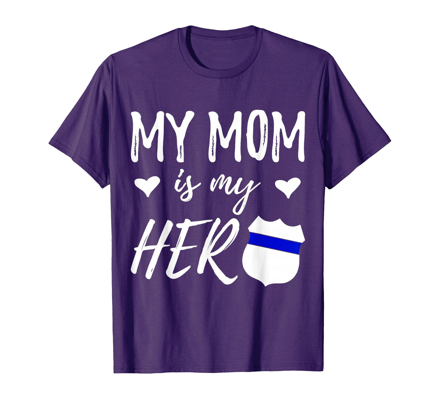 My Mom Is My Hero Police Officer Mom T-Shirt - Unique Graphic for Adults - T-Shirt, Sweatshirt, Hoodie