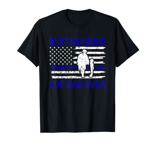 Best Bearded Cop Dad Ever Cop T-Shirt - Novelty Apparel Men Women - T-Shirt, Sweatshirt, Hoodie