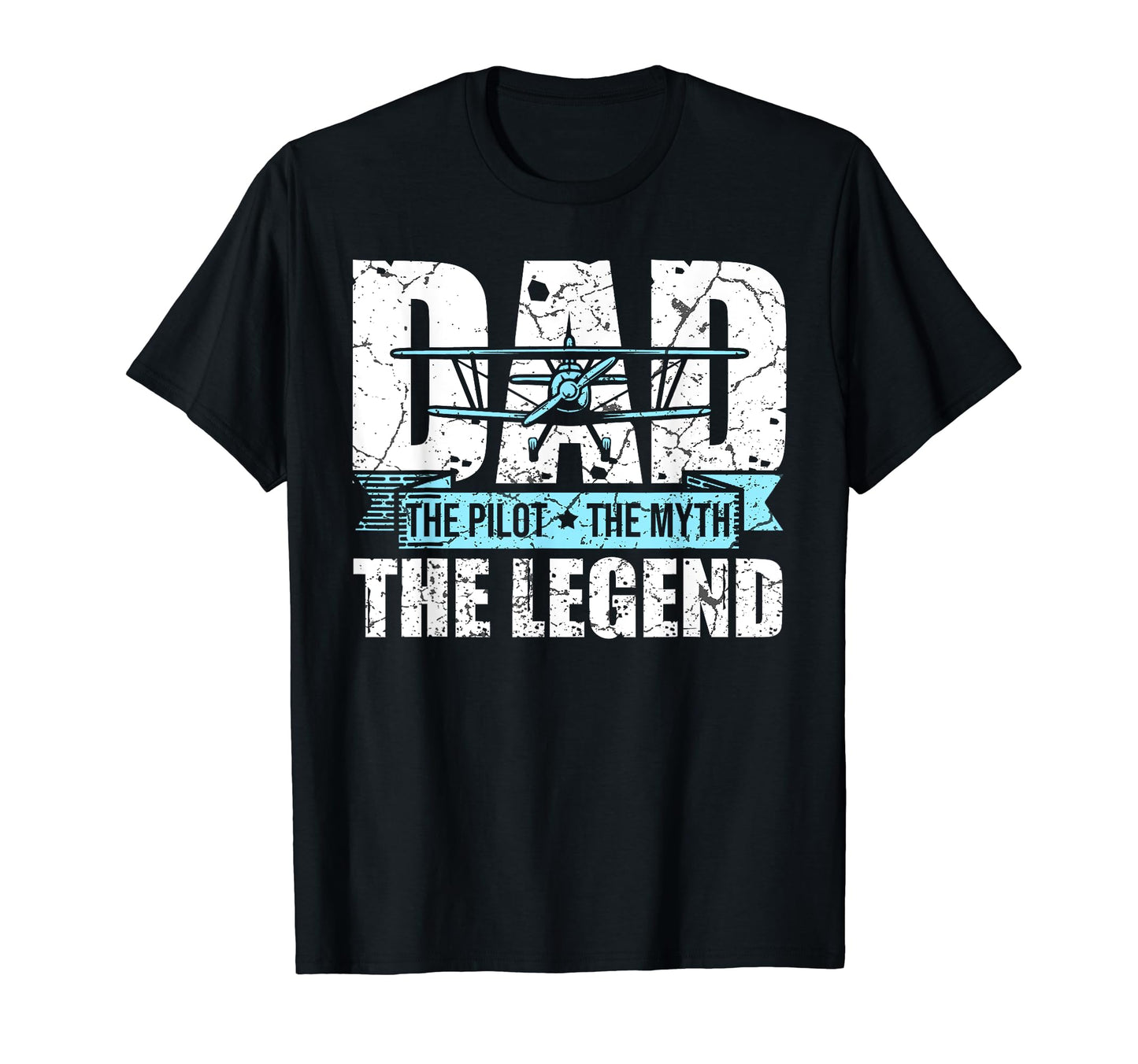 Dad Pilot Myth Legend T-Shirt - Casual Everyday Wear Men Women - T-Shirt, Sweatshirt, Hoodie