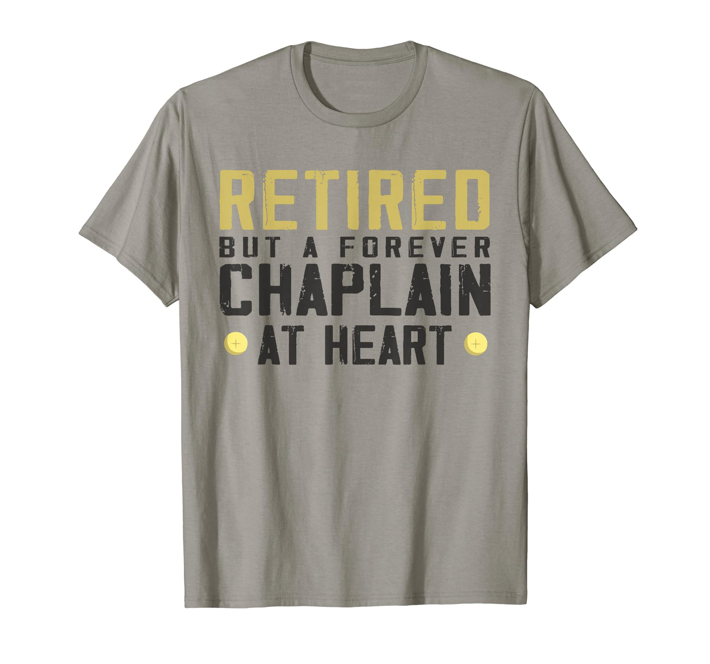 Retired But Forever Chaplain Funny T-Shirt - Custom Art Print for Adults - T-Shirt, Sweatshirt, Hoodie