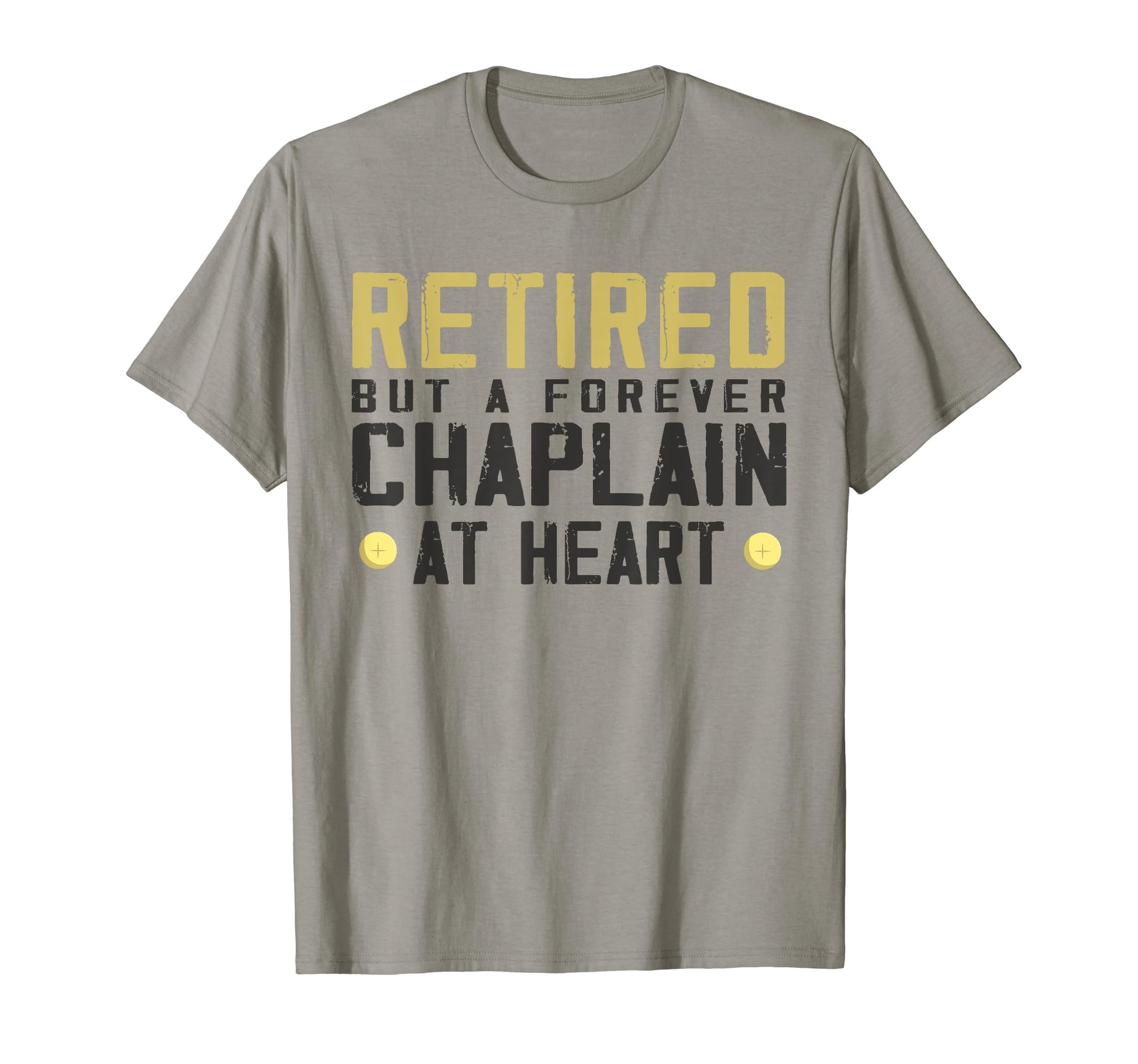 Retired But Forever Chaplain Funny T-Shirt - Custom Art Print for Adults - T-Shirt, Sweatshirt, Hoodie