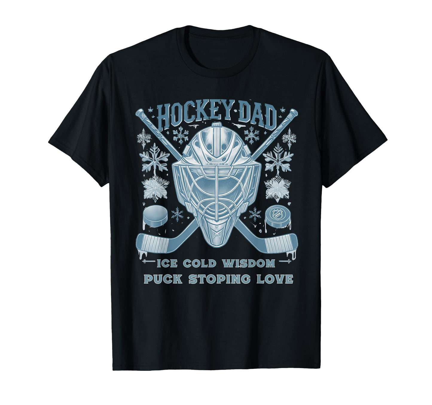Hockey Dad Ice Cold Wisdom Puck T-Shirt - Streetwear Style Men Women - T-Shirt, Sweatshirt, Hoodie