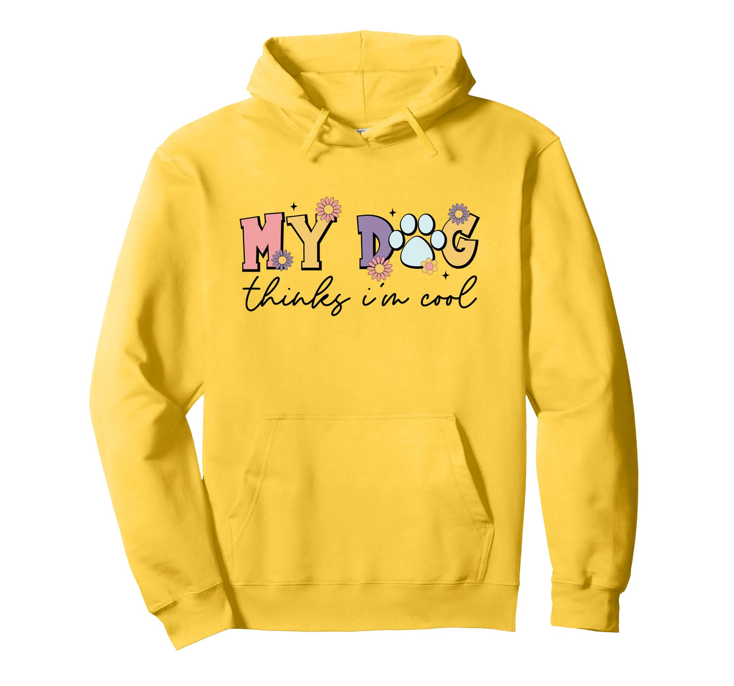My Dog Thinks Im Dog Lovers Dog Mom Hoodie - Casual Everyday Wear Unisex - T-Shirt, Sweatshirt, Hoodie