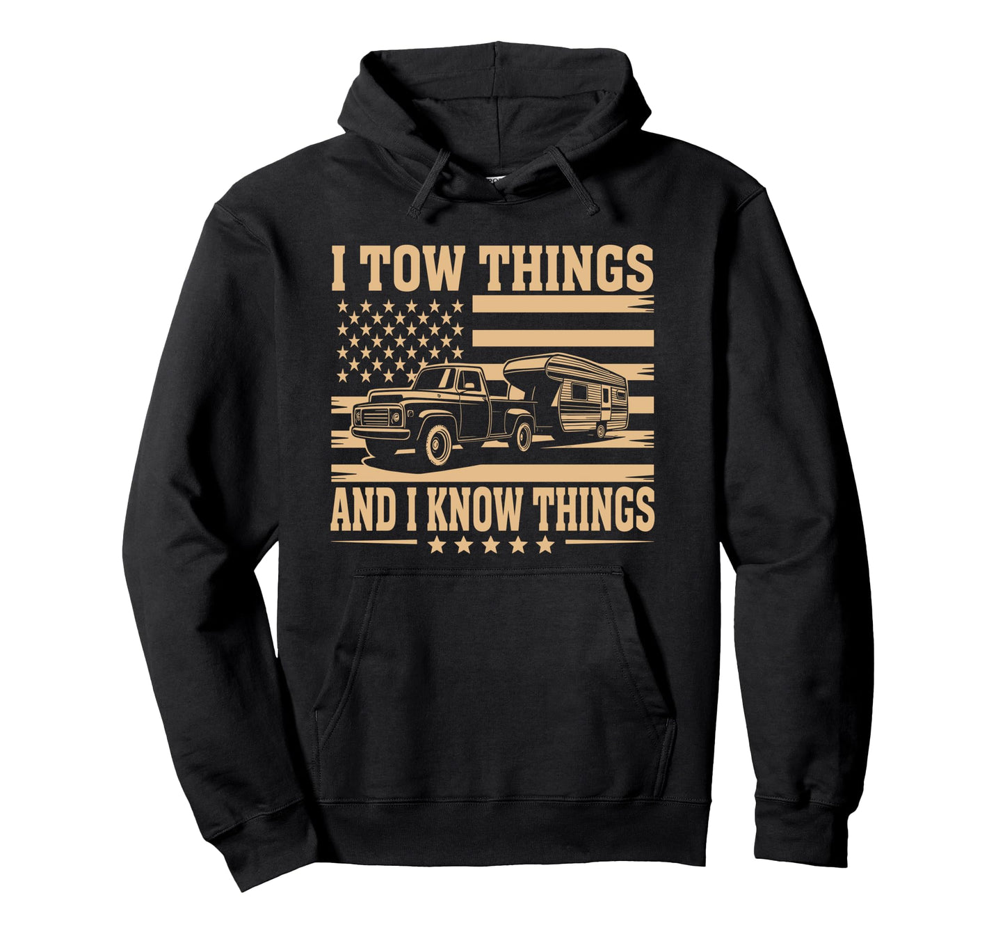 I Tow Things I Know Things Camping Dad Hoodie - Graphic Print Unisex - T-Shirt, Sweatshirt, Hoodie