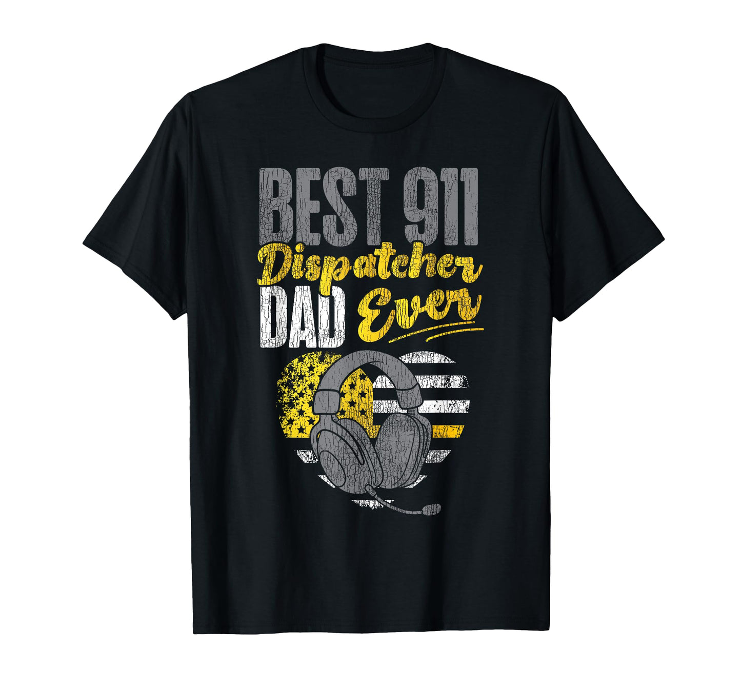 911 Dispatcher Thin Gold Yellow Line Dad T-Shirt - Novelty Apparel Unisex - T-Shirt, Sweatshirt, Hoodie