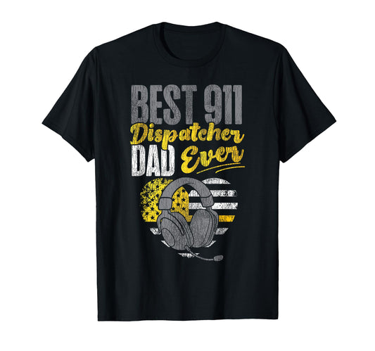 911 Dispatcher Thin Gold Yellow Line Dad T-Shirt - Novelty Apparel Unisex - T-Shirt, Sweatshirt, Hoodie