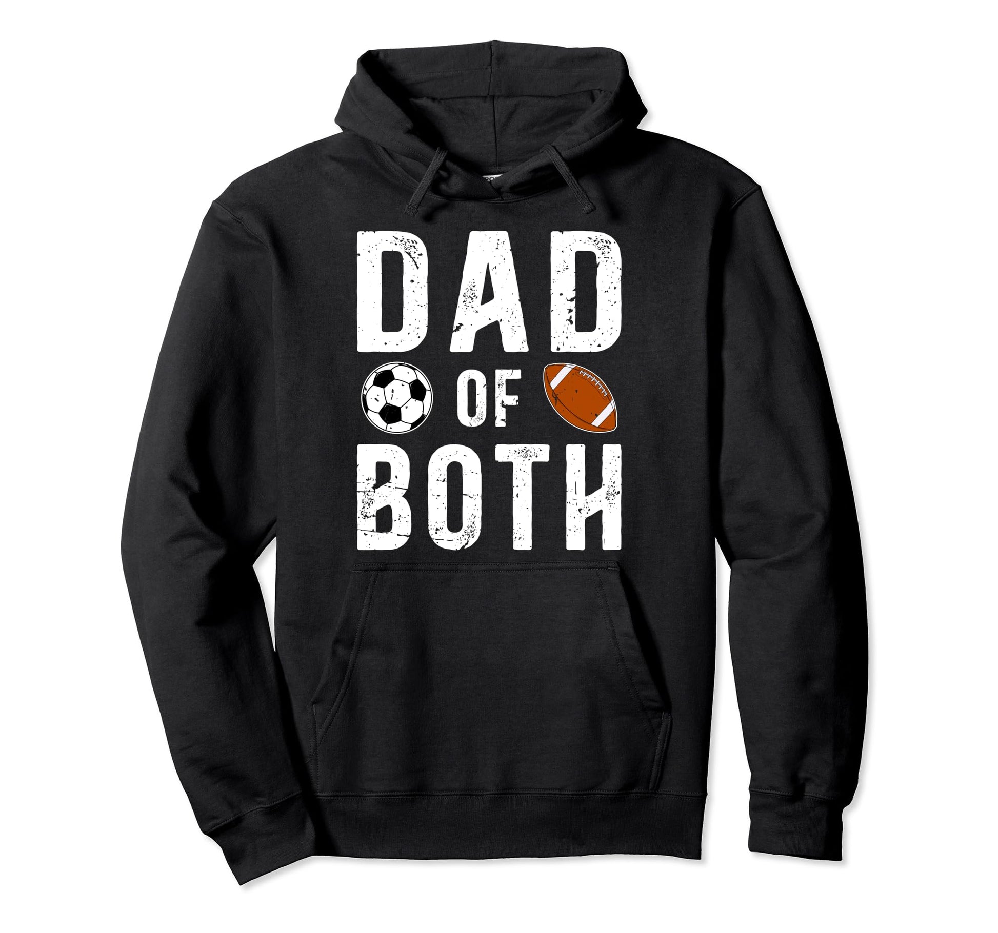 Dad Both Football Soccer Dad Soccer Hoodie - Trendy Graphic Unisex - T-Shirt, Sweatshirt, Hoodie