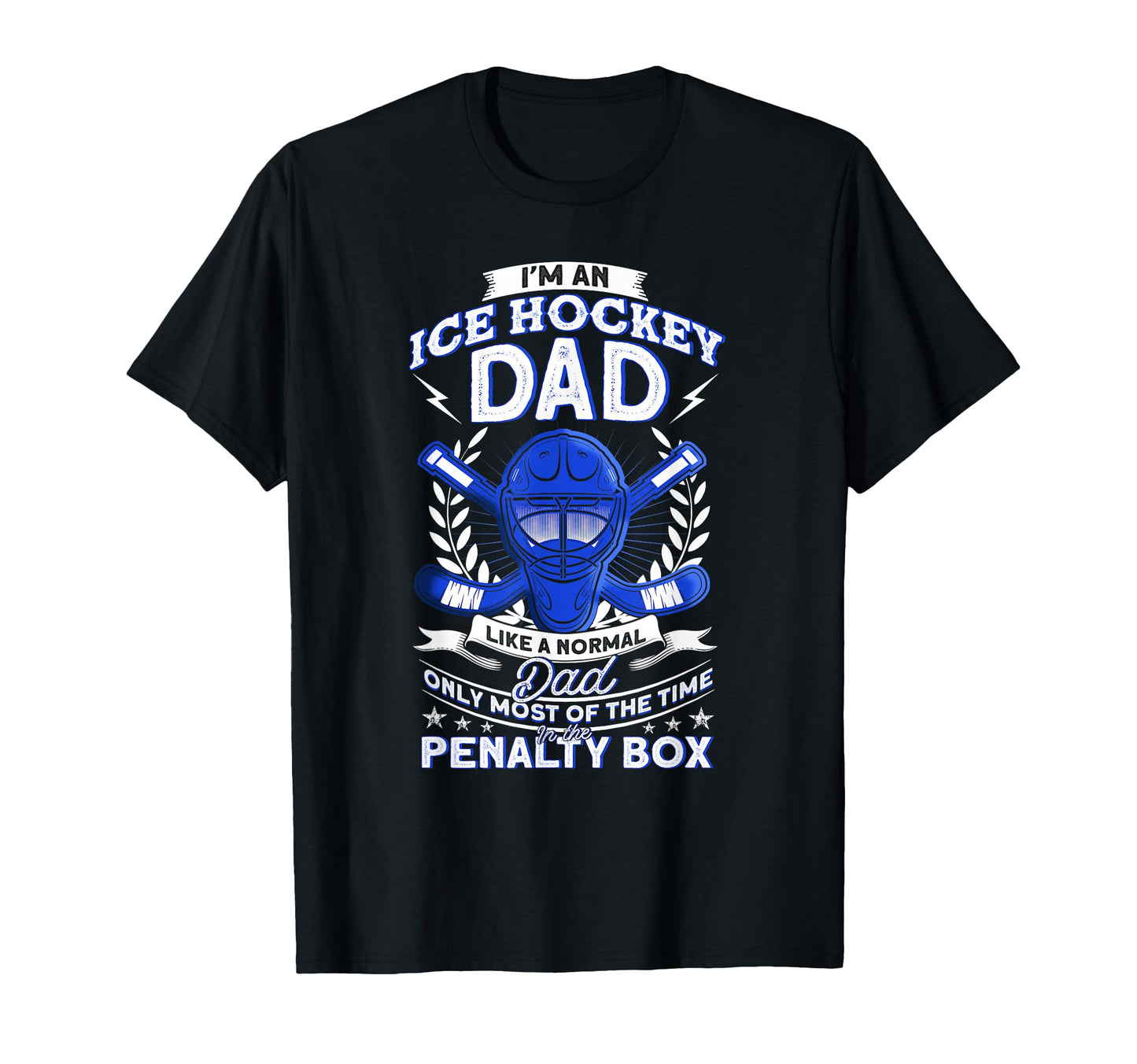 Ice Hockey Im Ice Hockey Dad T-Shirt - Graphic Print Men Women - T-Shirt, Sweatshirt, Hoodie