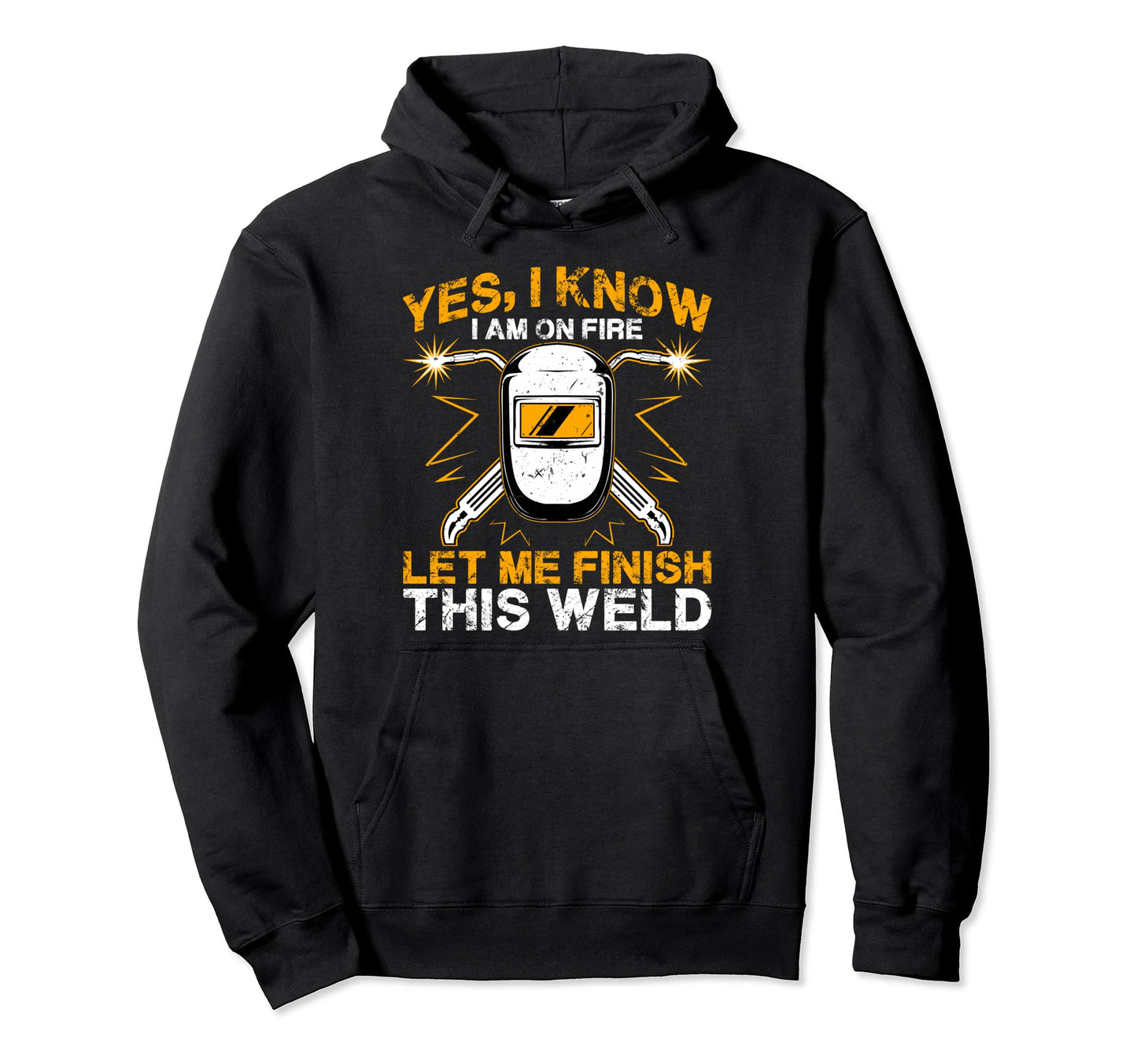 Welding Welder Metal Worker Weld Dad Hoodie - Unique Graphic for Adults - T-Shirt, Sweatshirt, Hoodie