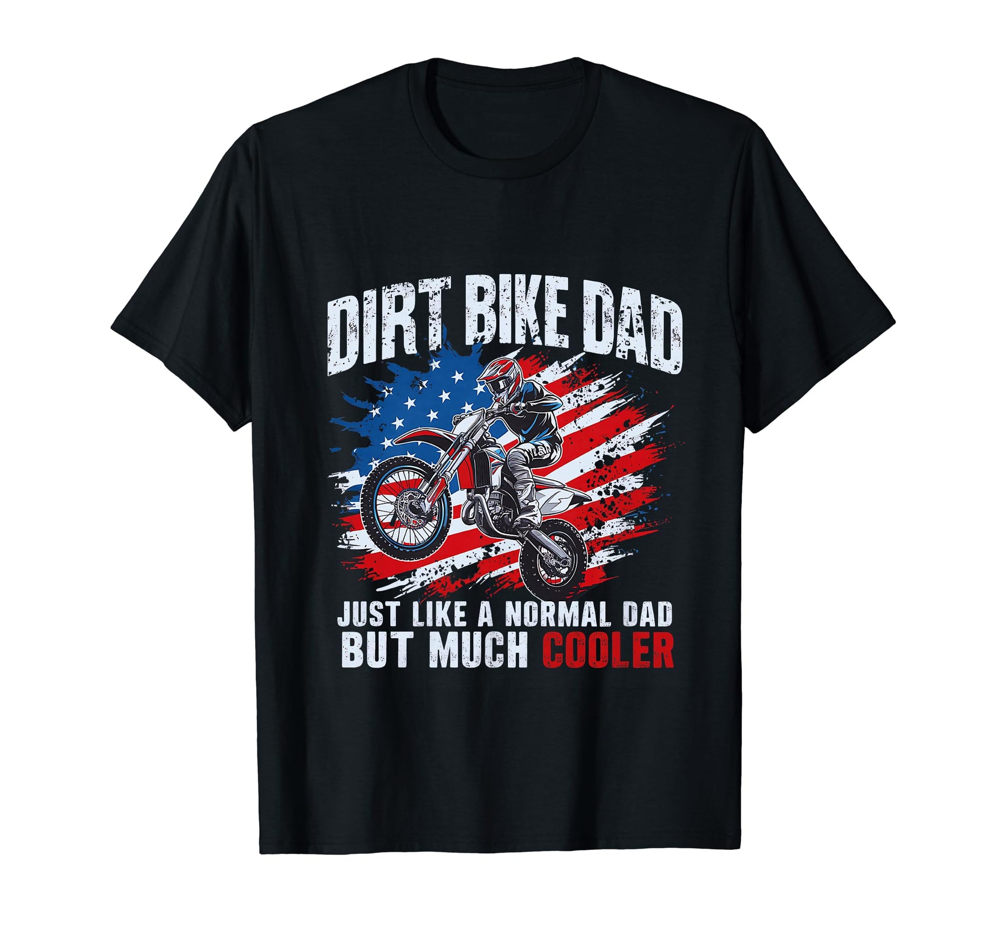Motocross Dirt Bike Dad Usa Flag T-Shirt - Fun Novelty Design Men Women - T-Shirt, Sweatshirt, Hoodie