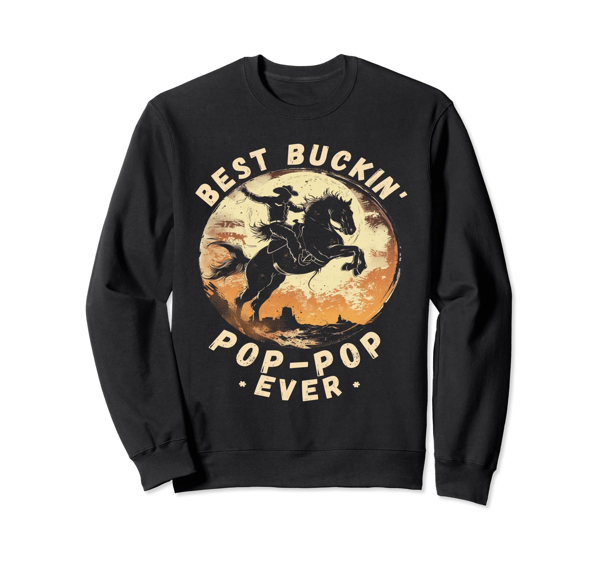 Bronco Horse Riding Rodeo Fathers Sweatshirt - Unique Graphic for Adults - T-Shirt, Sweatshirt, Hoodie