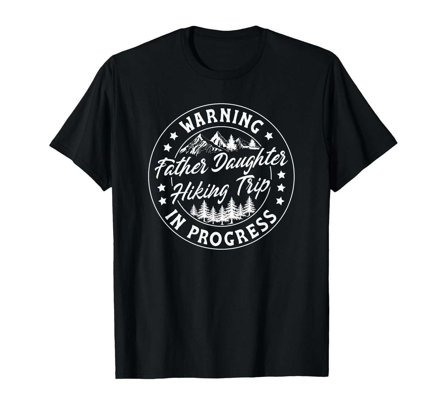 Warning Father Daughter Hiking Trip T-Shirt - Graphic Print for Adults - T-Shirt, Sweatshirt, Hoodie