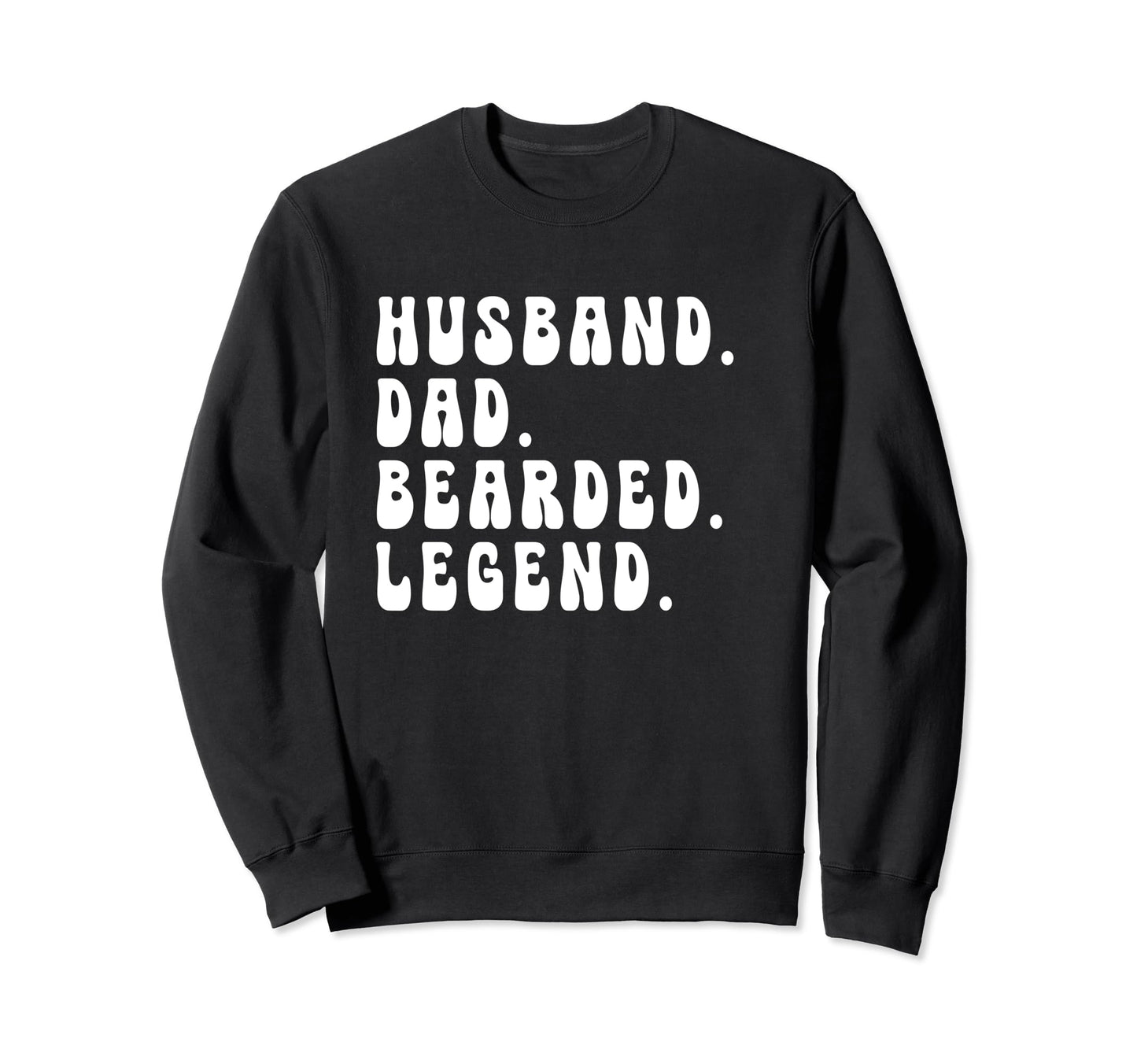 Husband Dad Bearded Legend Fathers Sweatshirt - Graphic Print for Adults - T-Shirt, Sweatshirt, Hoodie