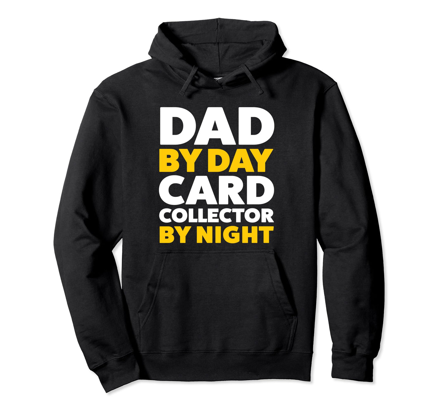 Dad Day Card Collector Night Father Husband Hoodie - Unique Graphic Unisex - T-Shirt, Sweatshirt, Hoodie