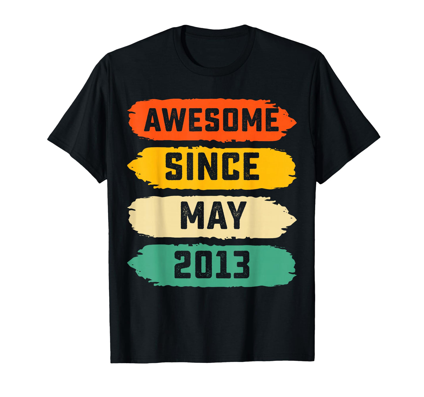 13Th Birthday Gift Awesome Since May T-Shirt - Streetwear Style Men Women - T-Shirt, Sweatshirt, Hoodie