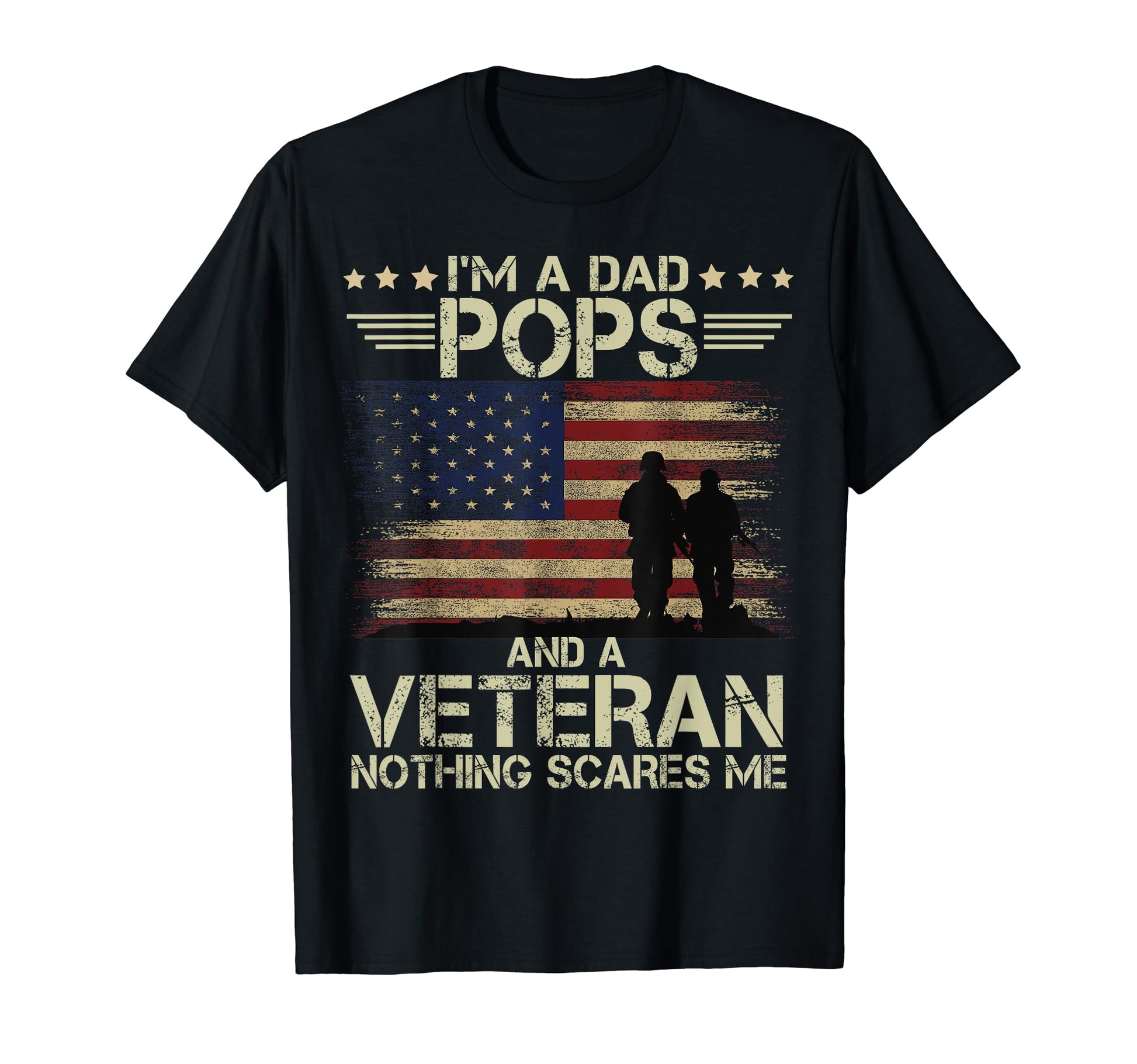 Dad Pops And Veteran Nothing Scares Me T-Shirt - Minimalist Print Unisex - T-Shirt, Sweatshirt, Hoodie