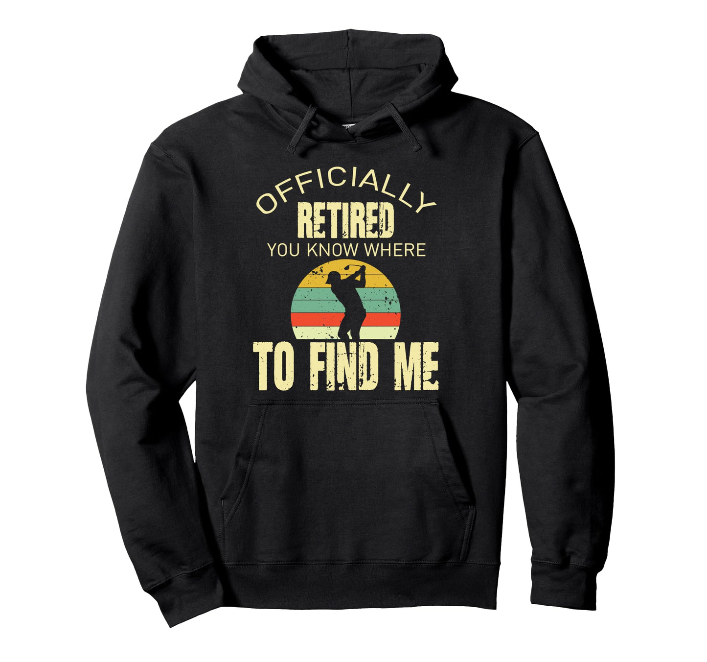 Officially Retired 2026 You Know Where Hoodie - Unique Graphic for Adults - T-Shirt, Sweatshirt, Hoodie