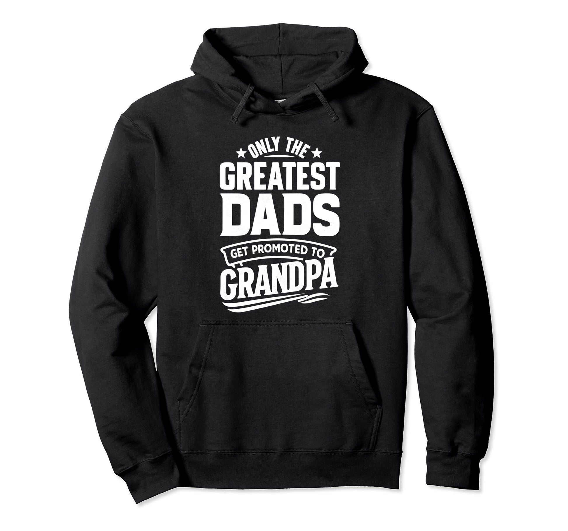 Greatest Dads Get Promoted To Grandpa Hoodie - Custom Art Print Unisex - T-Shirt, Sweatshirt, Hoodie