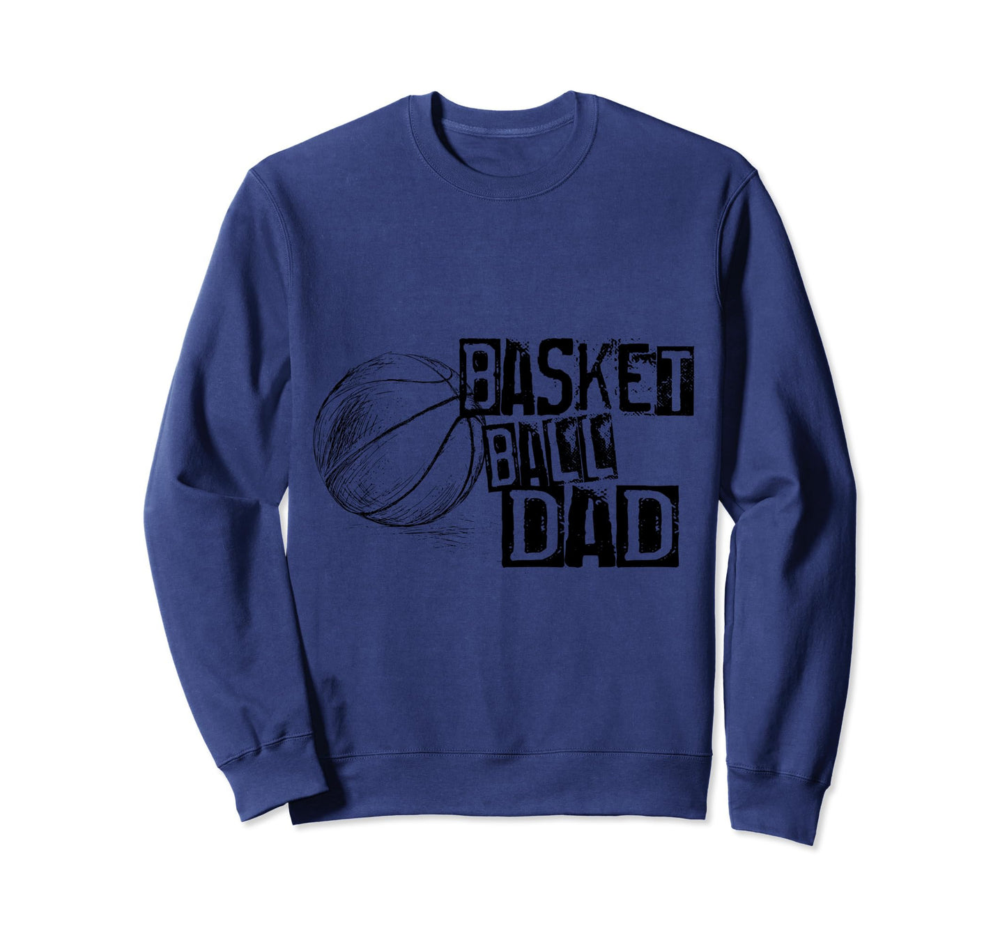 Basketball Ball Dad Distressed Ball Sweatshirt - Fun Novelty Design Unisex - T-Shirt, Sweatshirt, Hoodie