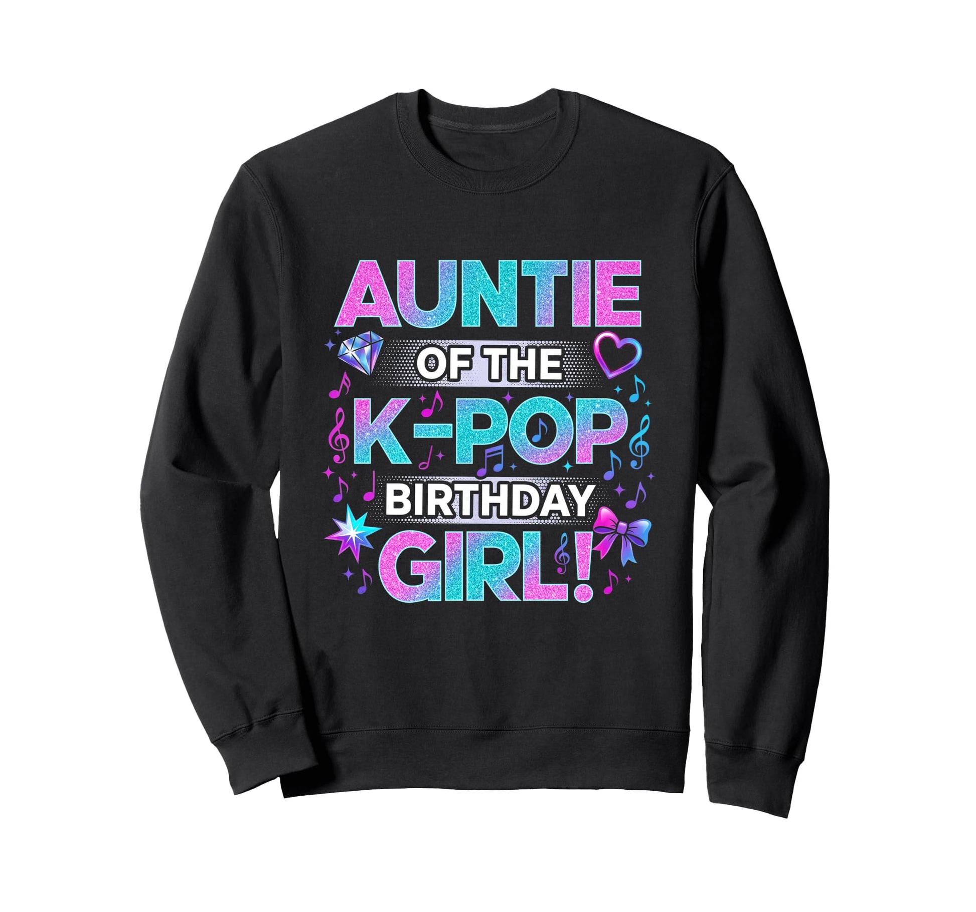 Auntie K Pop Birthday Korean Music Sweatshirt - Novelty Apparel for Adults - T-Shirt, Sweatshirt, Hoodie