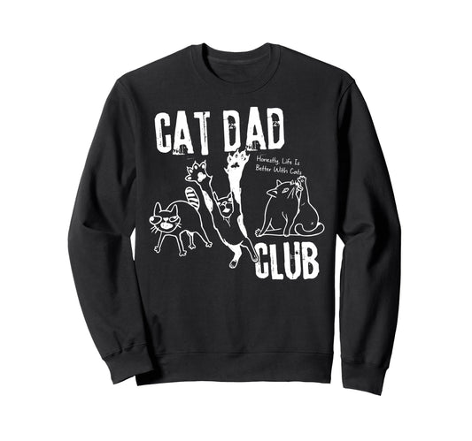 Cat Dad Club Cat Dad Cat Papa Sweatshirt - Aesthetic Graphic Men Women - T-Shirt, Sweatshirt, Hoodie