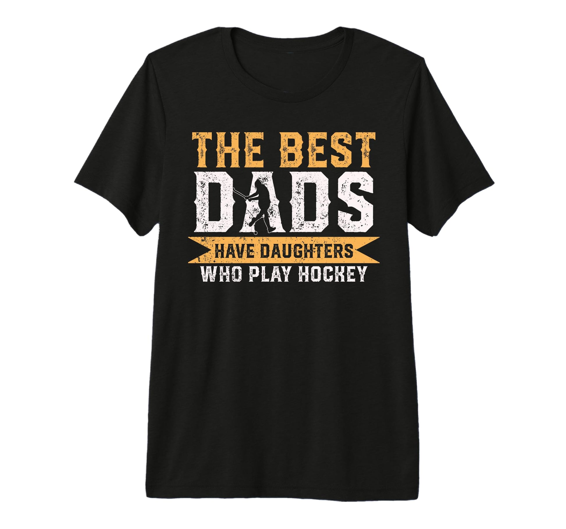 Best Dads Have Daughters Who Play Hockey T-Shirt - Graphic Print Unisex - T-Shirt, Sweatshirt, Hoodie