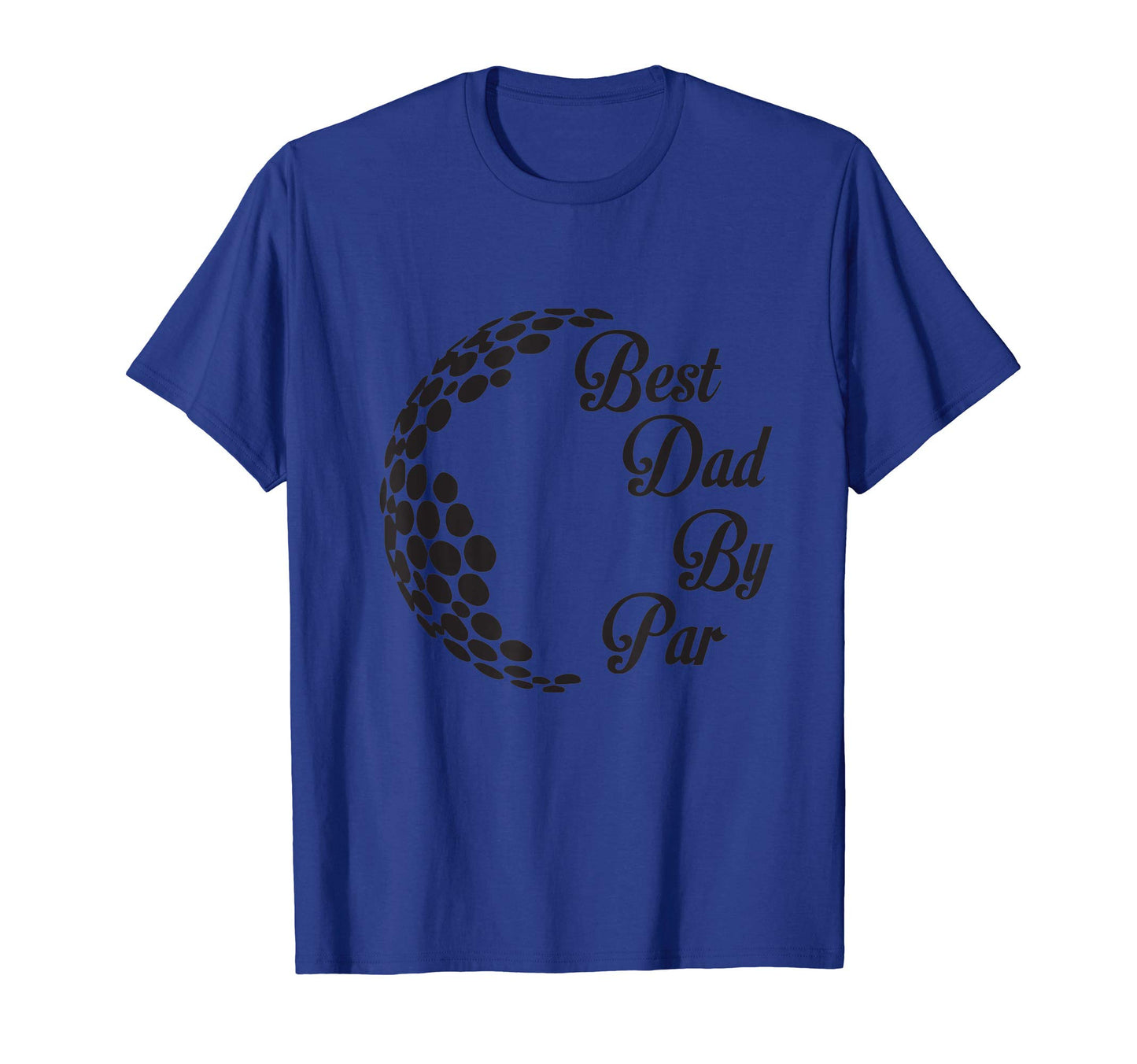 Mens Best Dad Par Golf Father Grandpa T-Shirt - Fun Novelty Design Unisex - T-Shirt, Sweatshirt, Hoodie