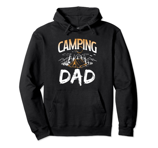 Camping Dad Camper Campsite Lover Camp Hoodie - Novelty Apparel Men Women - T-Shirt, Sweatshirt, Hoodie