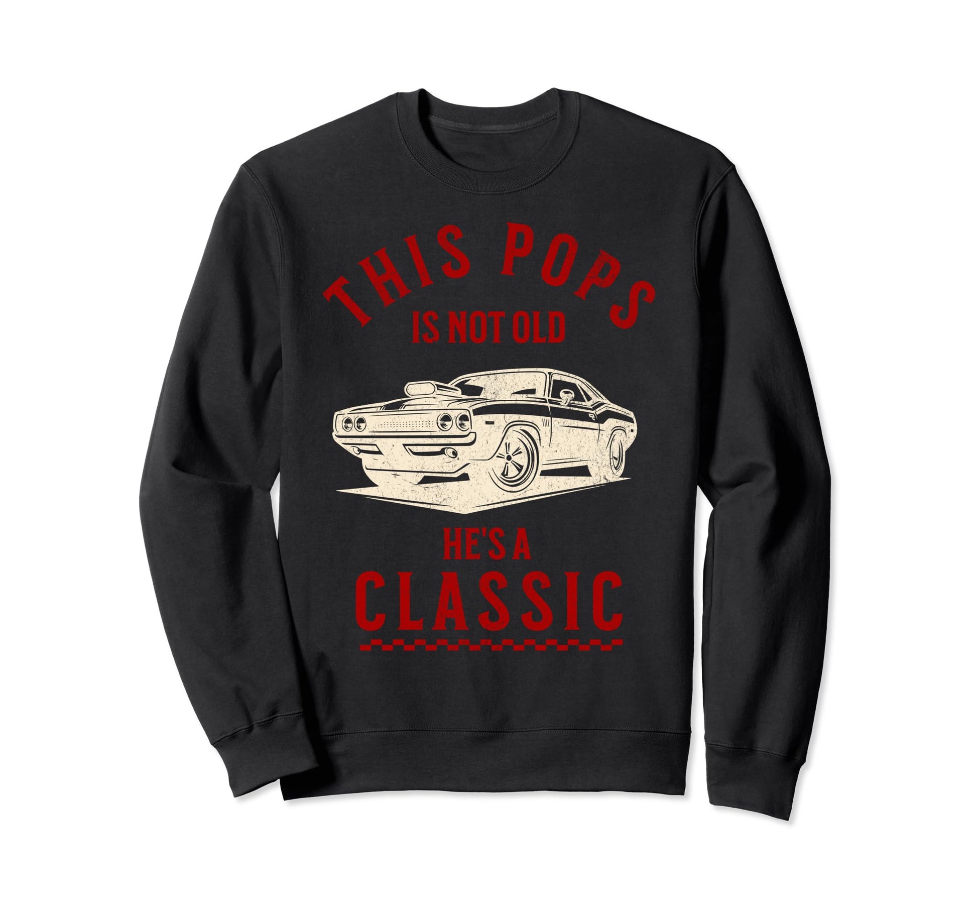 This Pops Is Not Old Hes Fathers Sweatshirt - Novelty Apparel Men Women - T-Shirt, Sweatshirt, Hoodie
