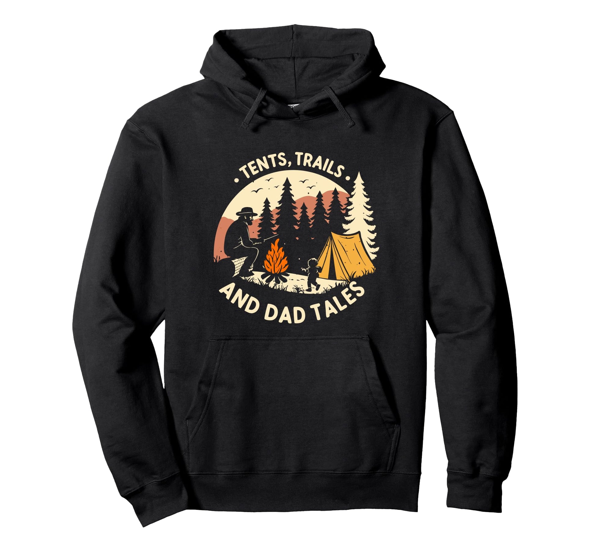 Fatherhood Camping Tents Trails And Dad Hoodie - Custom Art Print Unisex - T-Shirt, Sweatshirt, Hoodie