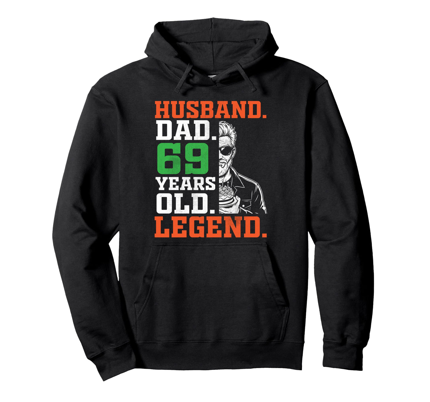 Happy Husband Dad 69 Years Old Legend 69Th Hoodie - Novelty Apparel Unisex - T-Shirt, Sweatshirt, Hoodie