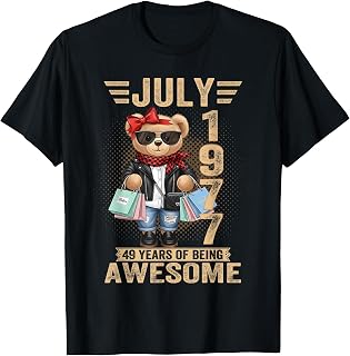 49 Year Old July 1977 Teddy Bear 49th Birthday Women T-Shirt Unisex T-shirt, Sweatshirt, Hoodie, Long Sleeve Tee - T-Shirt, Sweatshirt, Hoodie