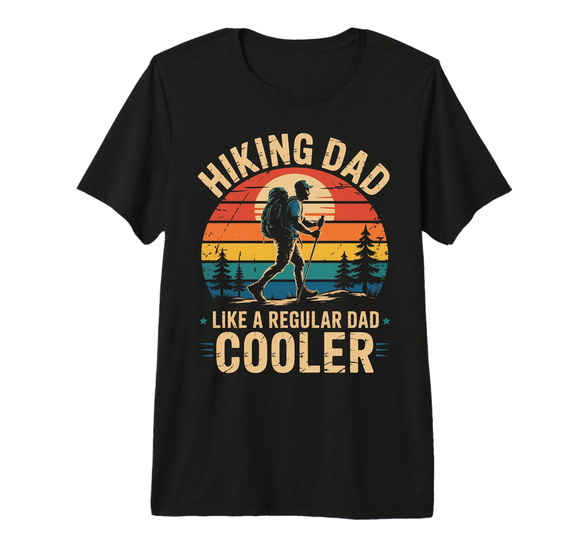 Funny Hiking Dad Like Regular Dad T-Shirt - Streetwear Style Men Women - T-Shirt, Sweatshirt, Hoodie
