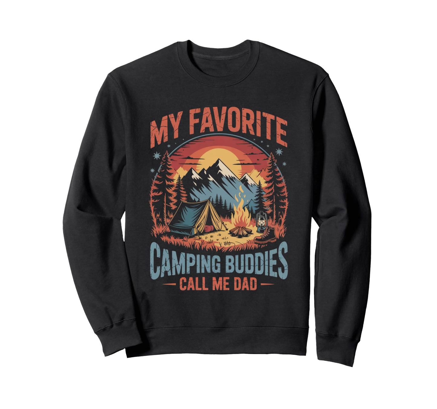 My Favorite Camping Buddies Call Sweatshirt - Custom Art Print for Adults - T-Shirt, Sweatshirt, Hoodie