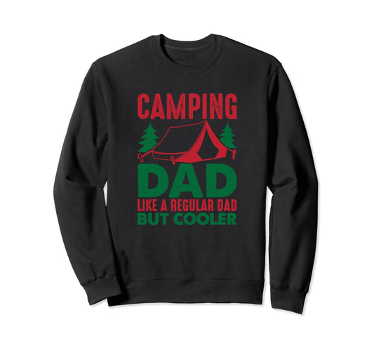 Camping Dad Like Regular Dad But Sweatshirt - Aesthetic Graphic Unisex - T-Shirt, Sweatshirt, Hoodie