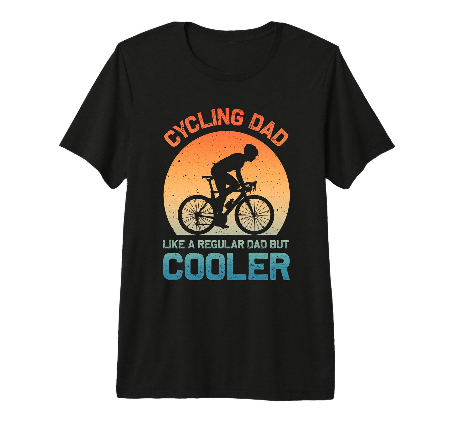Cycling Dad Art Father Biking Cyclist T-Shirt - Aesthetic Graphic Unisex - T-Shirt, Sweatshirt, Hoodie
