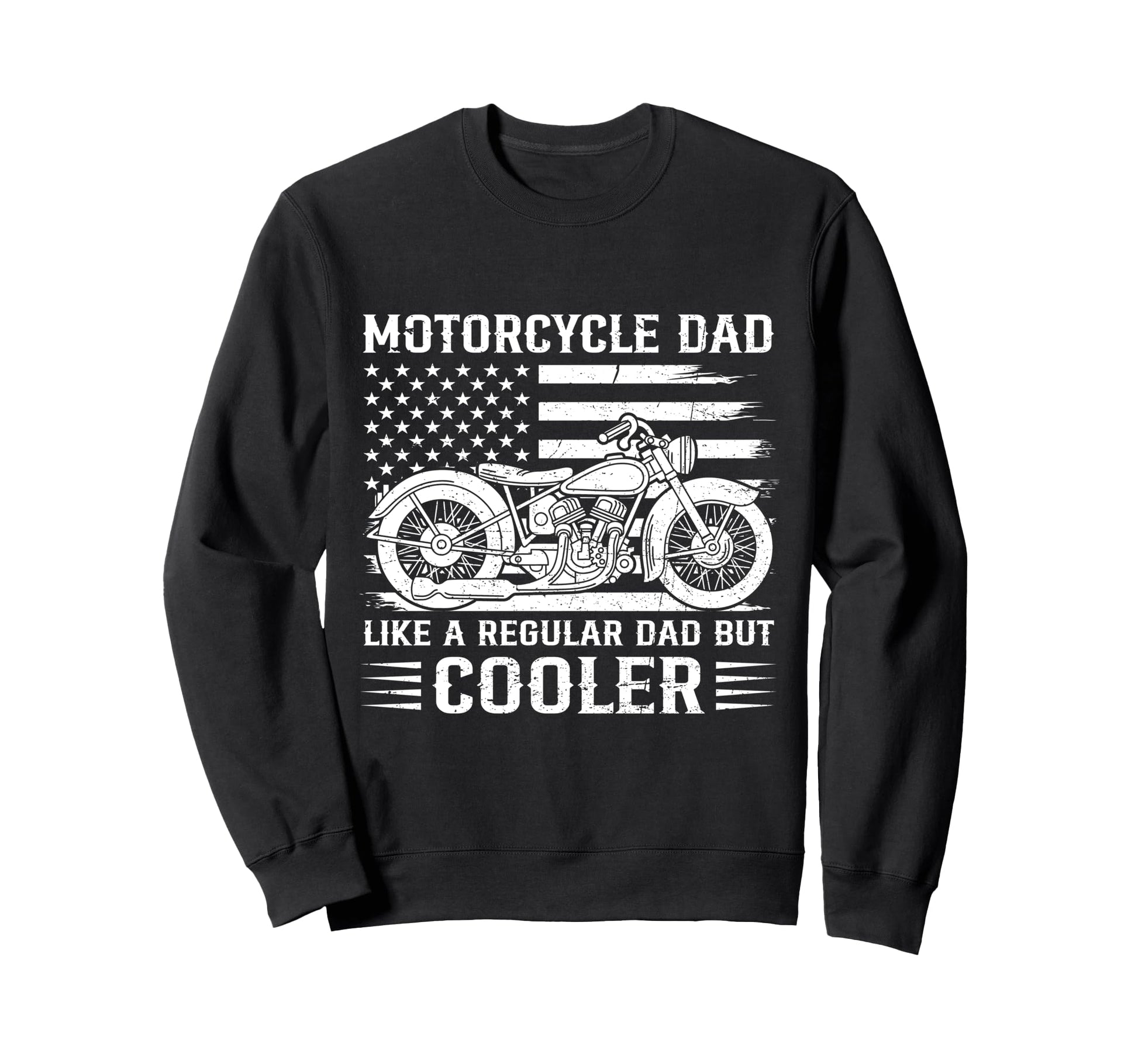 Motorcycle Dad Like Regular But Cooler Sweatshirt - Unique Graphic Unisex - T-Shirt, Sweatshirt, Hoodie