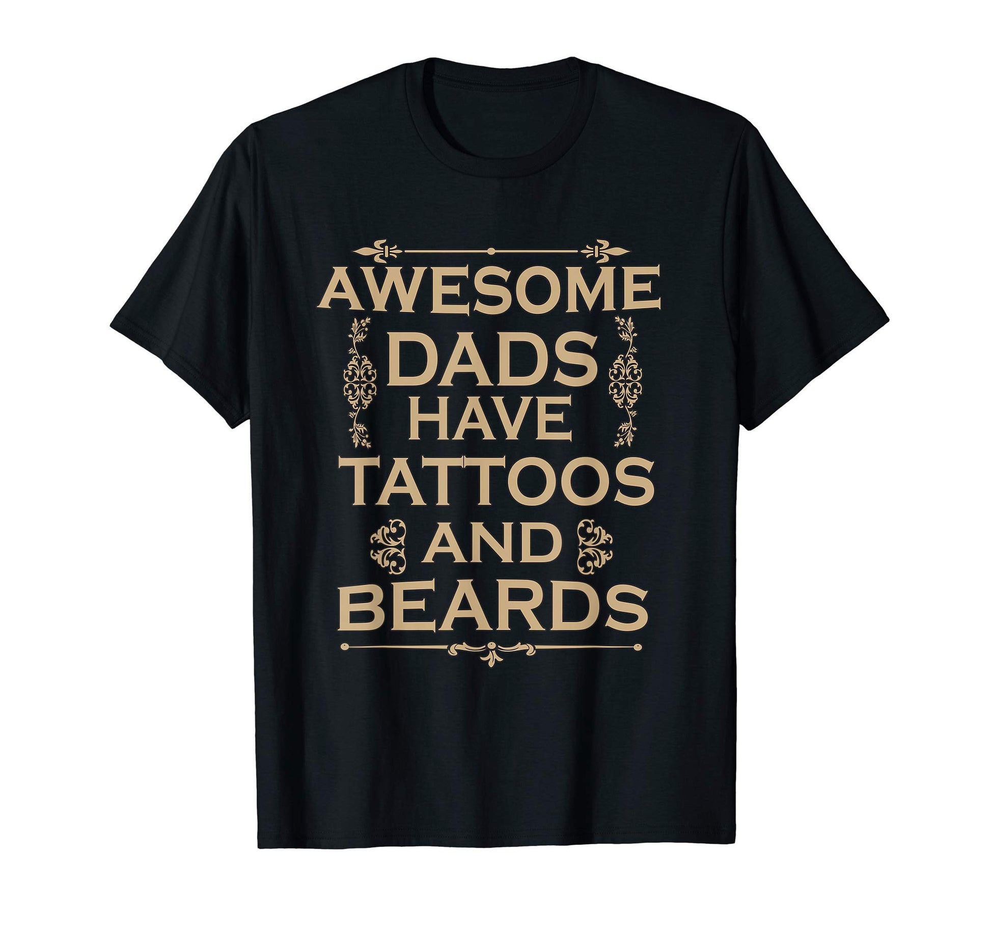 Mens Awesome Dads Have Tattoos And T-Shirt - Unique Graphic Men Women - T-Shirt, Sweatshirt, Hoodie